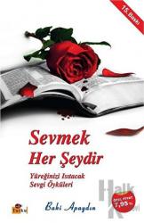 Sevmek Her Şeydir