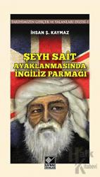 Şeyh Sait Ayaklanmasında İngiliz Parmağı