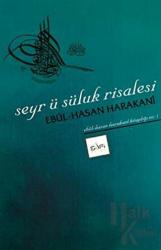 Seyr ü Süluk Risalesi Seyr ü Sülûk Risalesi - Ebûl-hasan Harakanî Kitaplığı No: 1