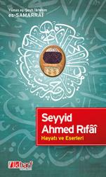 Seyyid Ahmed Rıfai - Hayatı ve Eserleri