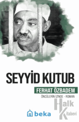 Seyyid Kutub Öncülerin İzinde