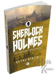 Sherlock Holmes - Beyaz Birlik