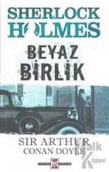 Sherlock Holmes - Beyaz Birlik