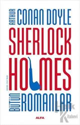 Sherlock Holmes Bütün Romanlar