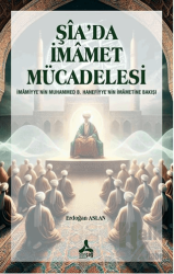 Şia’da İmamet Mücadelesi