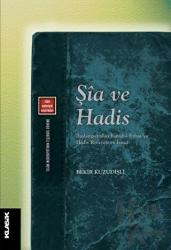 Şia ve Hadis Başlangıcından Kütüb-i Erbaa'ya Hadis Rivayeti ve İsnad