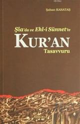 Şia'da ve Ehl-i Sünnet'e Kur'an Tasavvuru