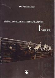 Sibirya Türklerinin Destanlarında İyeler