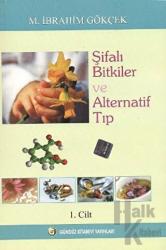 Şifalı Bitkiler ve Alternatif Tıp Cilt:1