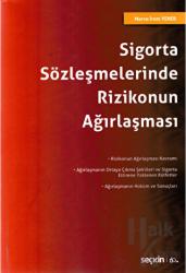 Sigorta Sözleşmelerinde Rizikonun Ağırlaşması