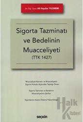 Sigorta Tazminatı ve Bedelinin Muacceliyeti