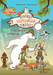 Sihirli Hayvanlar Okulu – Yeşil Yapışkanlı Mektup – Kolay Okuyorum