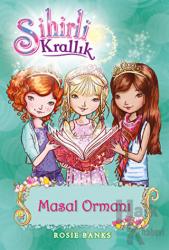 Sihirli Krallık 11. Kitap: Masal Ormanı