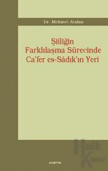 Şiiliğin Farklılaşma Sürecinde Ca’fer es-Sadık’ın Yeri