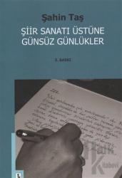 Şiir Sanatı Üstüne Günsüz Günlükler