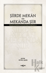 Şiirde Mekan Mekanda Şiir (Ciltli)