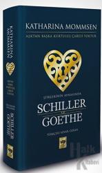 Şiirlerinin Aynasında Schiller ve Goethe (Ciltli)