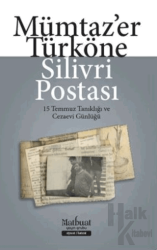 Silivri Postası - 15 Temmuz Tanıklığı ve Cezaevi Günlüğü