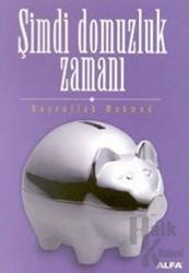 Şimdi Domuzluk Zamanı