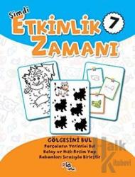 Şimdi Etkinlik Zamanı 7 : Gölgesini Bul Parçalrın Yerlerini Bul Kolay ve Hızlı Resim Yap Rakamları Sırasıyla Birleştir