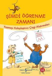 Şimdi Öğrenme Zamanı - Yazmayı Kolaylaştırıcı Çizgi Alıştırmaları