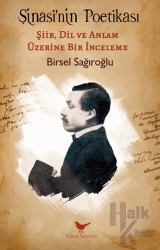 Şinasi’nin Poetikası: Şiir, Dil ve Anlam Üzerine Bir İnceleme