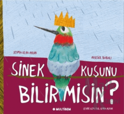 Sinek Kuşunu Bilir Misin?