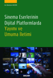 Sinema Eserlerinin Dijital Platformlarda Yayımı ve Umuma İletimi