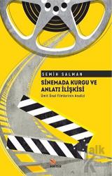 Sinemada Kurgu ve Anlatı İlişkisi Ümit Ünal Filmlerinin Analizi