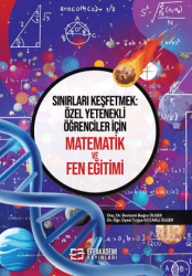 Sınırları Keşfetmek: Özel Yetenekli Öğrenciler İçin Matematik ve Fen Eğitimi