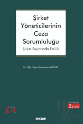 Şirket Yöneticilerinin Ceza Sorumluluğu