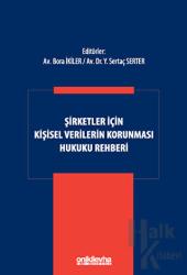 Şirketler İçin Kişisel Verilerin Korunması Hukuku Rehberi (Ciltli)