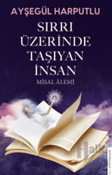 Sırrı Üzerinde Taşıyan İnsan