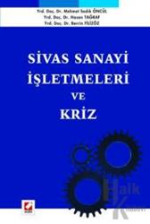 Sivas Sanayi İşletmeleri ve Kriz