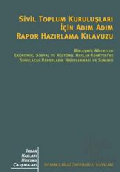 Sivil Toplum Kuruluşları İçin Adım Adım Rapor Hazırlama Kılavuzu