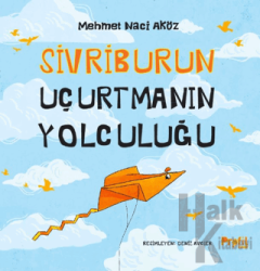 Sivriburun Uçurtmanın Yolculuğu