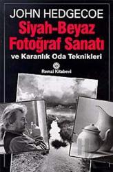 Siyah - Beyaz Fotoğraf Sanatı ve Karanlık Oda Teknikleri