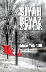 Siyah Beyaz Zamanlar