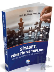 Siyaset, Yönetim ve Toplum: Karşılaştırmalı Ülke Örnekleri