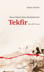 Siyasi-İtikadi İslam Mezheplerinde Tekfir Hicri İlk Üç Asır