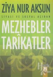 Siyasi ve Sosyal Açıdan Mezhebler Tarikatlar