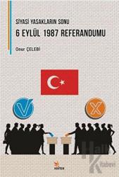 Siyasi Yasakların Sonu: 6 Eylül 1987 Referandumu