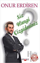 Siz Hangi Çizgidesiniz?