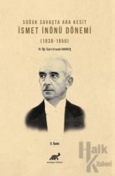 Soğuk Savaşta Ara Kesit İsmet İnönü Dönemi (1938-1950)