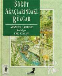 Söğüt Ağaçlarındaki Rüzgar (Ciltli)