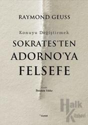 Sokrates'ten Adorno'ya Felsefe