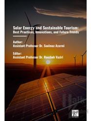 Solar Energy And Sustainable Tourism: Best Practices, Innovations, And Future Trends