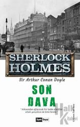 Son Dava - Sherlock Holmes