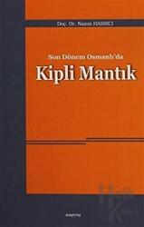 Son Dönem Osmanlı'da Kipli Mantık