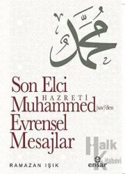 Son Elçi Hazreti Muhammed (sav)'den Evrensel Mesajlar